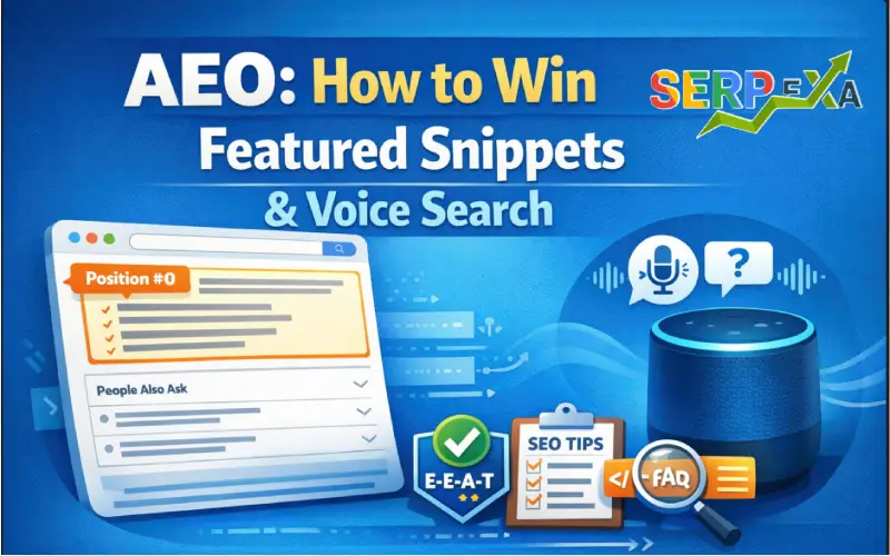 AEO: How to Win Featured Snippets and Voice Search